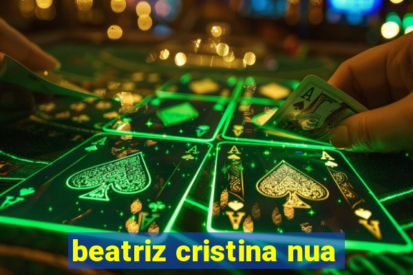 beatriz cristina nua